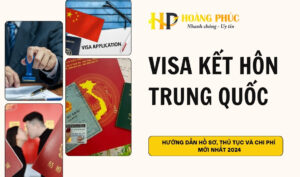Visa-Ket-Hon-Trung-Quoc-Visa-Hoang-Phuc